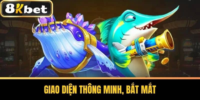 Giao diện thông minh, bắt mắt