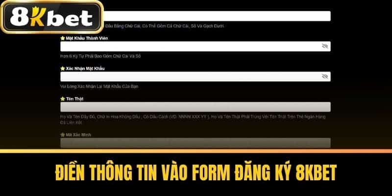 Điền thông tin vào form Đăng Ký 8KBET