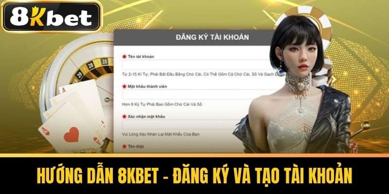 Hướng Dẫn 8KBET - Đăng ký và tạo tài khoản