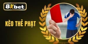 Kèo Thẻ Phạt – Chỉ Dẫn Lối Chơi “Siêu Đơn Giản” Cho Tân Binh
