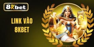 Link Vào 8KBET - Bí Quyết Khắc Phục và Tối Ưu Truy Cập