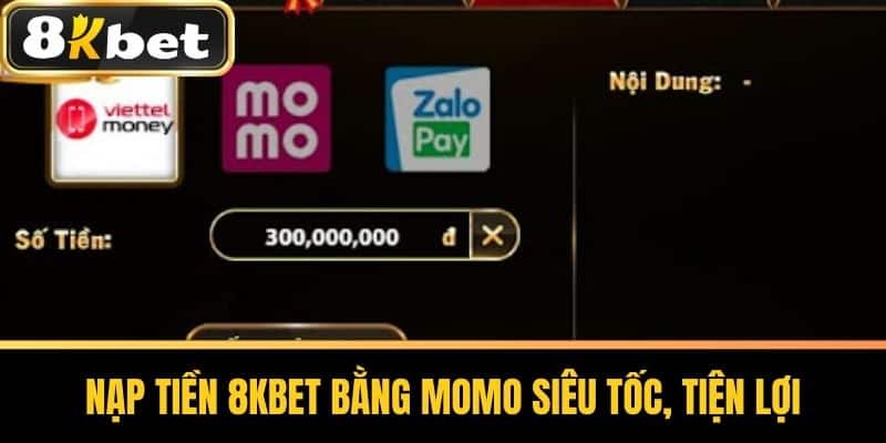 Nạp Tiền 8KBET bằng Momo siêu tốc, tiện lợi