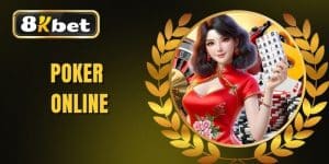 Poker Online - Hướng Dẫn Chơi An Toàn Và Hiệu Quả Nhất