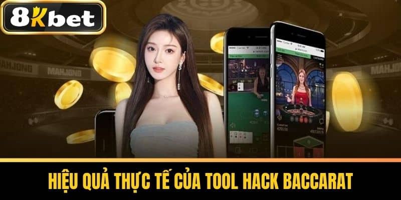 Hiệu Quả Thực Tế Của Tool Hack Baccarat
